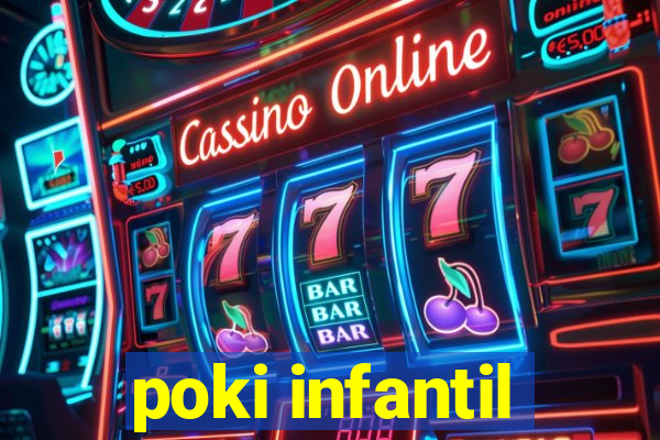 poki infantil